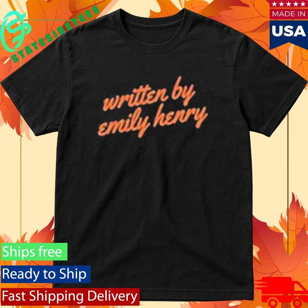 Emily Henry Written By Emily Henry Shirt Unisex , , , Long Sleeve Tee
