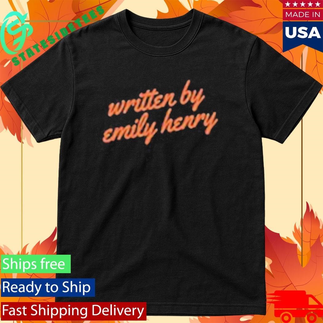 Emily Henry Written By Emily Henry Shirt Unisex , , , Long Sleeve Tee