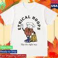 Ethical Hoops Play The Right Way Shirt Unisex , , , Long Sleeve Tee