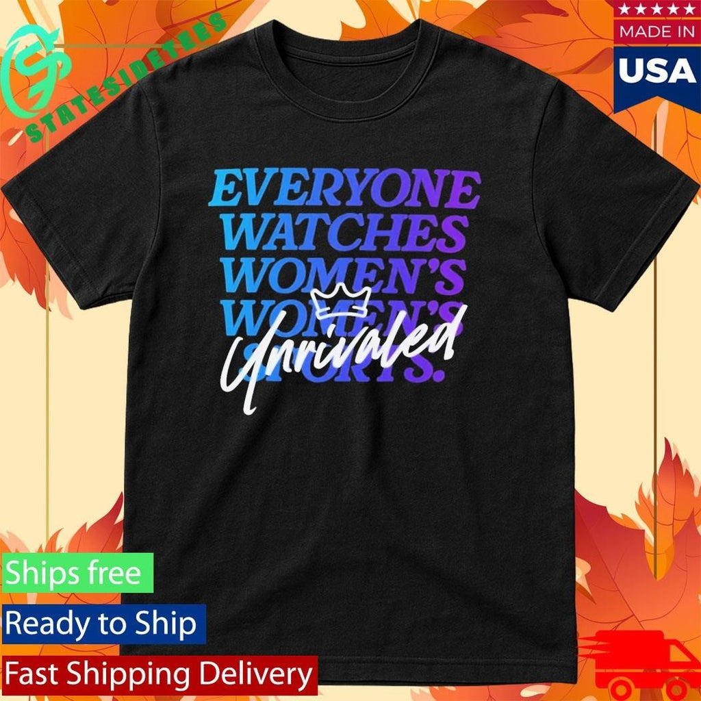 Everyone Watches Women’S Sports X Unrivaled Shirt Unisex , , , Long Sleeve Tee