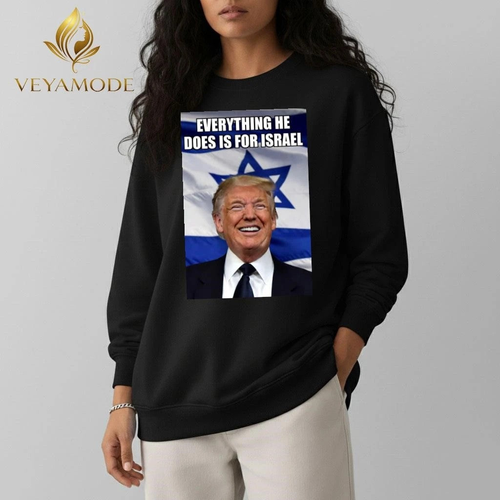 Everything he does is for Israel Trump tee Unisex , , , Long Sleeve Tee