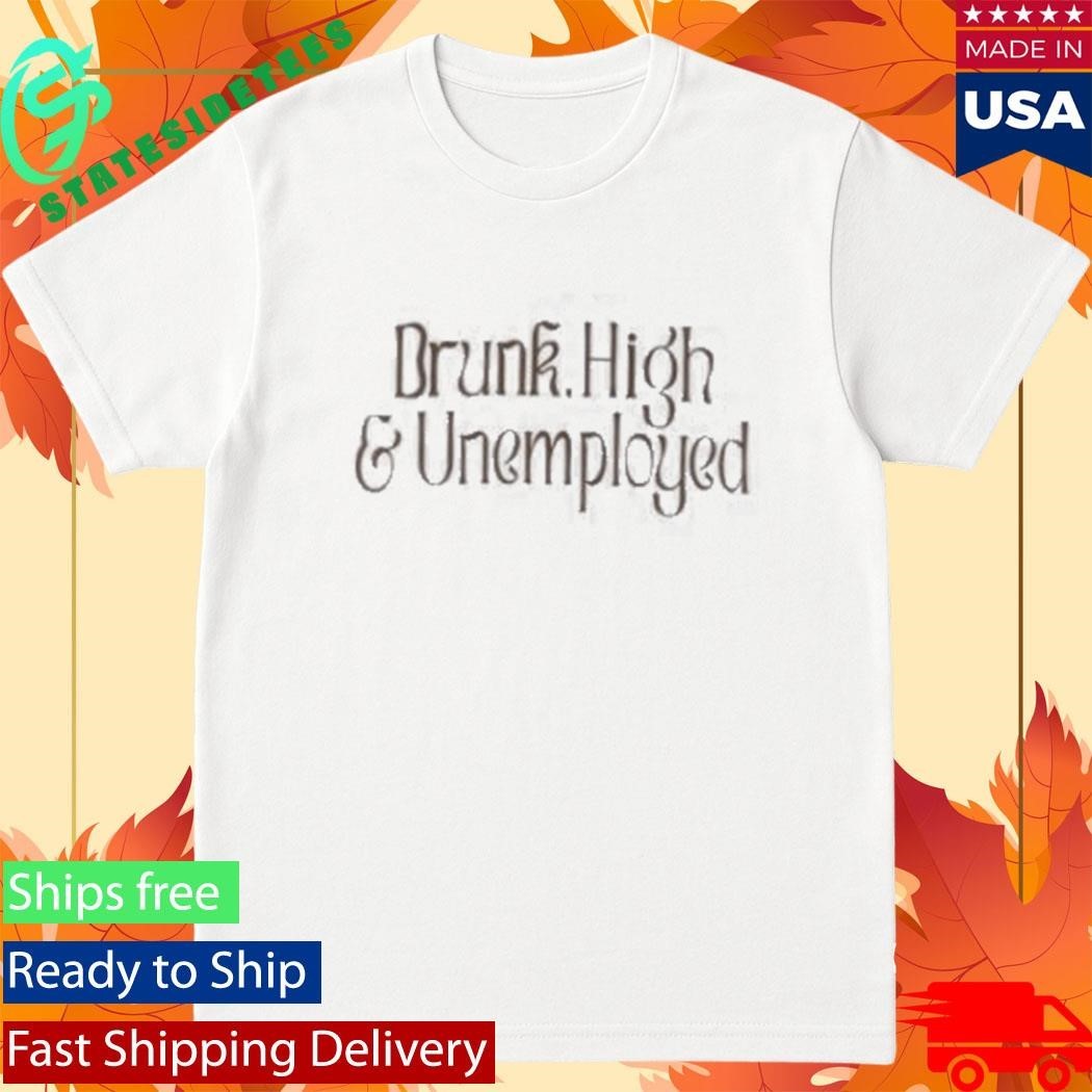Exodus Drunk, High, Unemployed Shirt Unisex , , , Long Sleeve Tee