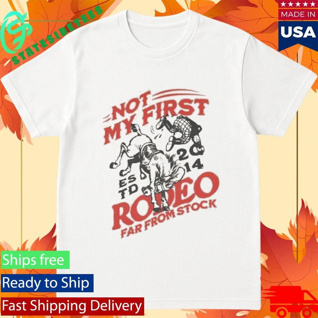 Far From Stock First Rodeo Shirt Unisex , , , Long Sleeve Tee
