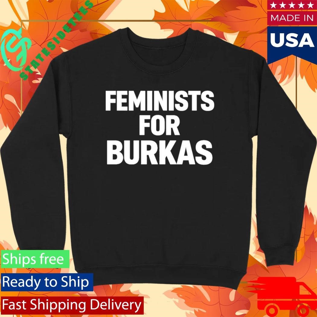 Feminists For Burkas Shirt Unisex , , , Long Sleeve Tee