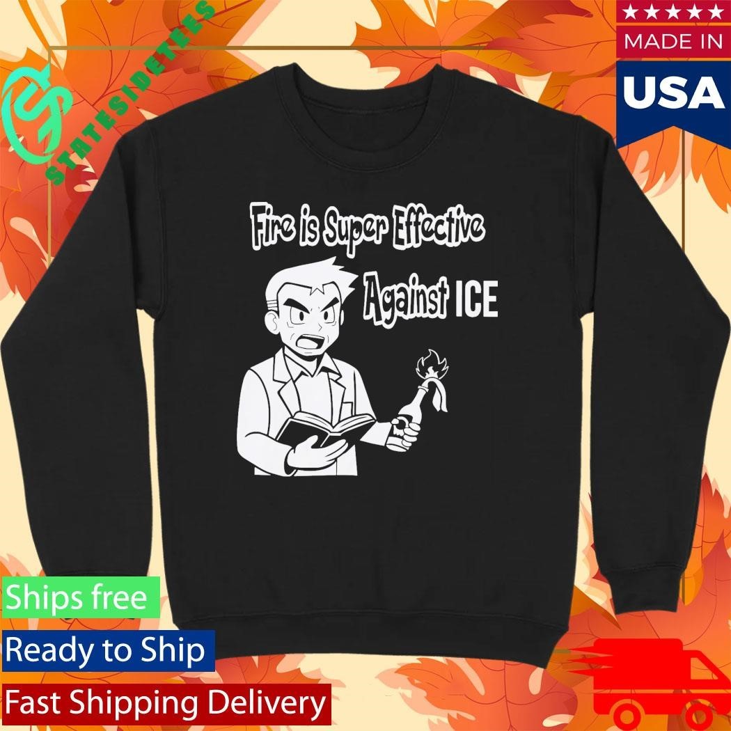 Fire Is Super Effective Against ICE Shirt Unisex , , , Long Sleeve Tee