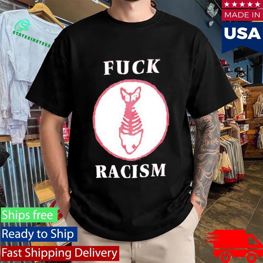 Fishbone Fight Fuck Racism Shirt Unisex , , , Long Sleeve Tee