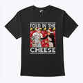 Fold Cheese Schitt Creek Tee Unisex T-shirt, Sweatshirt, Hoodie (1)