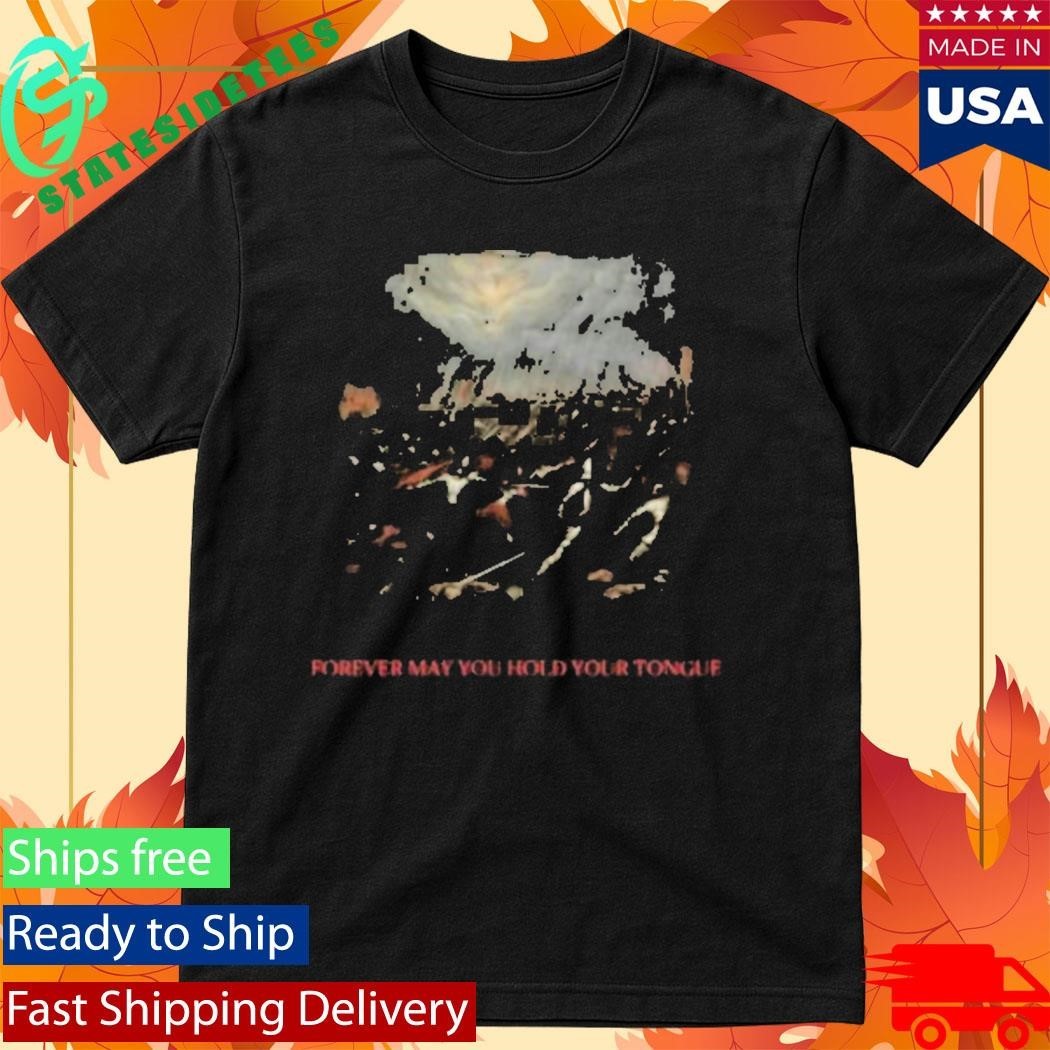 Forever May You Hold Your Tongue Shirt Unisex , , , Long Sleeve Tee