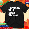 Fortune And Tig And Mae And Thomas Handsome Name Shirt Unisex , , , Long Sleeve Tee