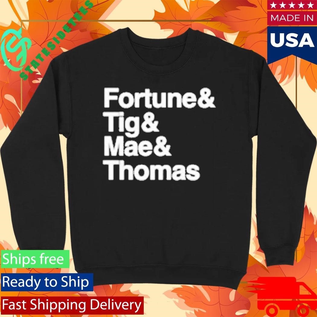 Fortune And Tig And Mae And Thomas Handsome Name Shirt Unisex , , , Long Sleeve Tee