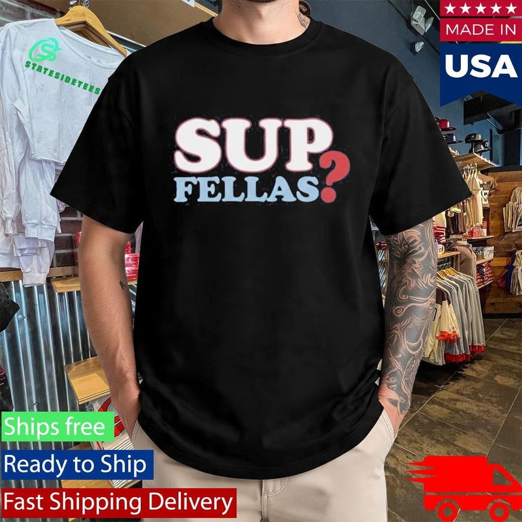 Frank the Tank Sup Fellas Shirt Unisex , , , Long Sleeve Tee