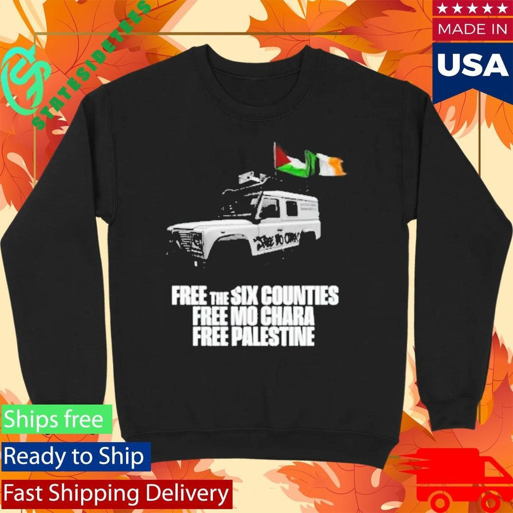 Free The Six Counties Free Mo Chara Free Palestine Shirt Unisex , , , Long Sleeve Tee