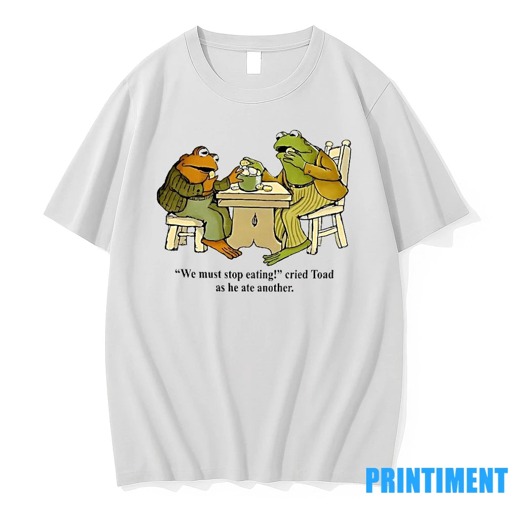 Frog And Toad We Must Stop Eating Cried Toad As He Ate Another Vintage Tshirts