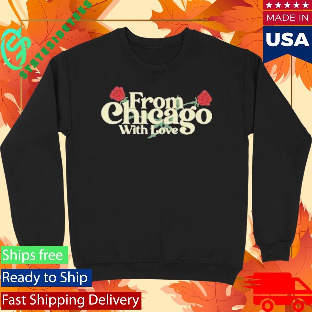 From Chicago With Love Modern Roses Shirt Unisex , , , Long Sleeve Tee
