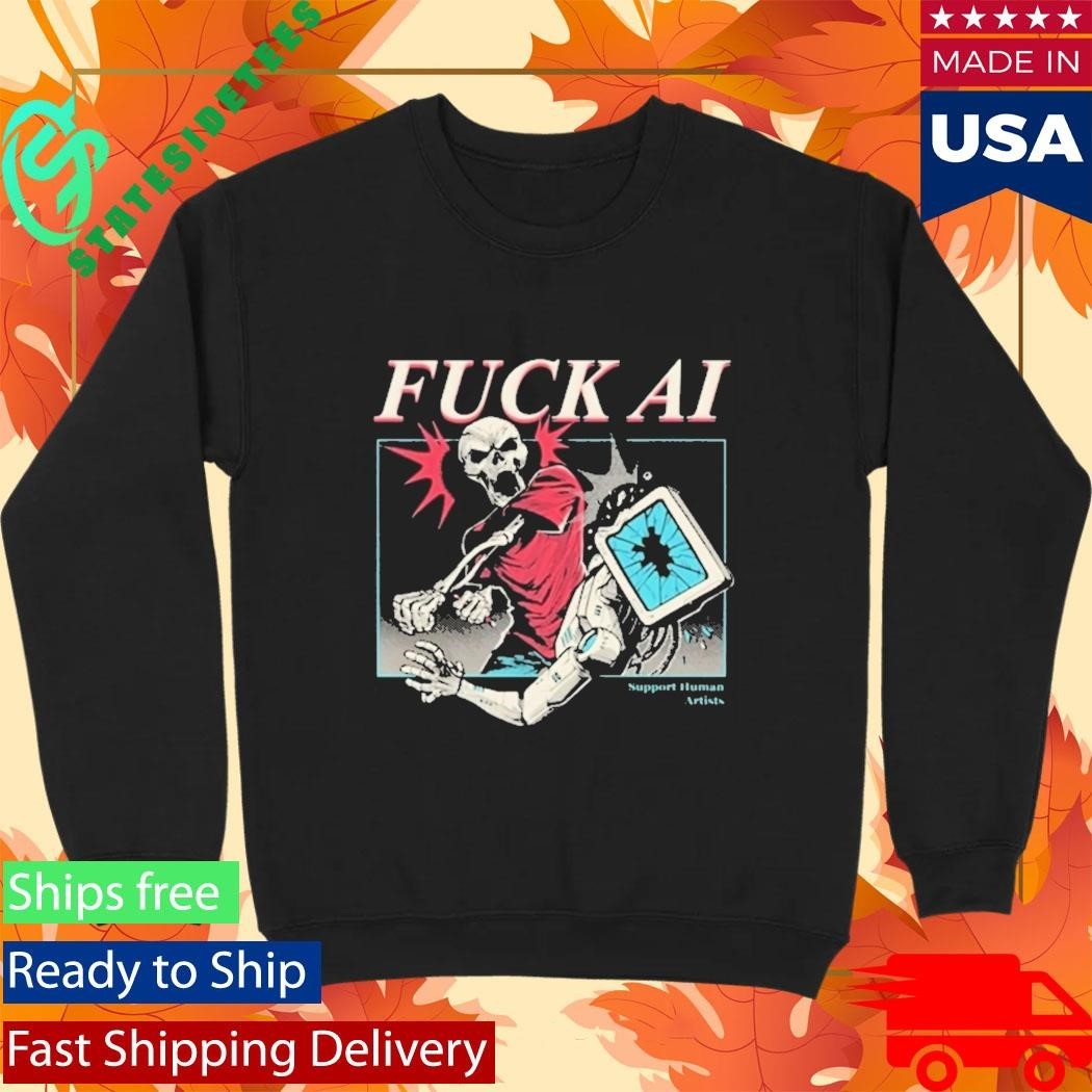 Fuck Ai Support Human Artists Shirt Unisex , , , Long Sleeve Tee