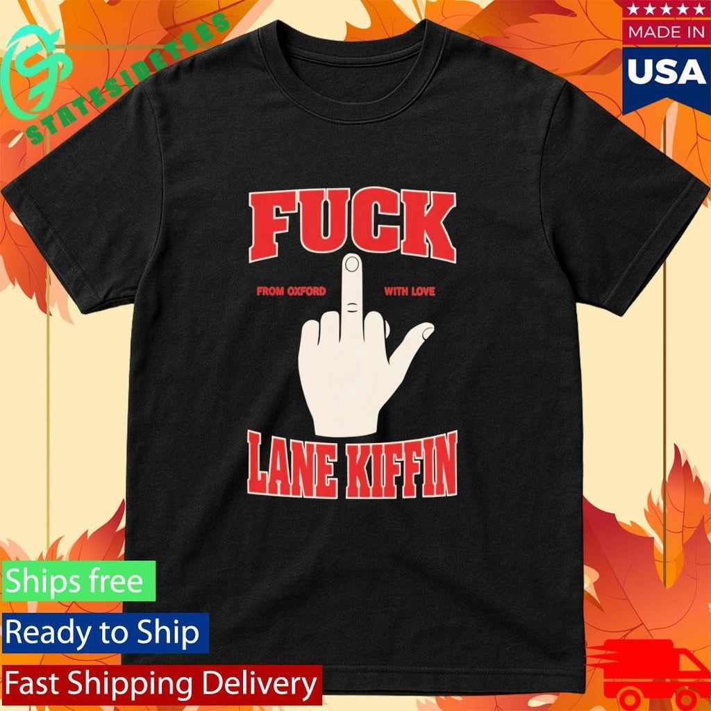 Fuck Lane Kiffin From Oxford With Love Shirt Unisex , , , Long Sleeve Tee