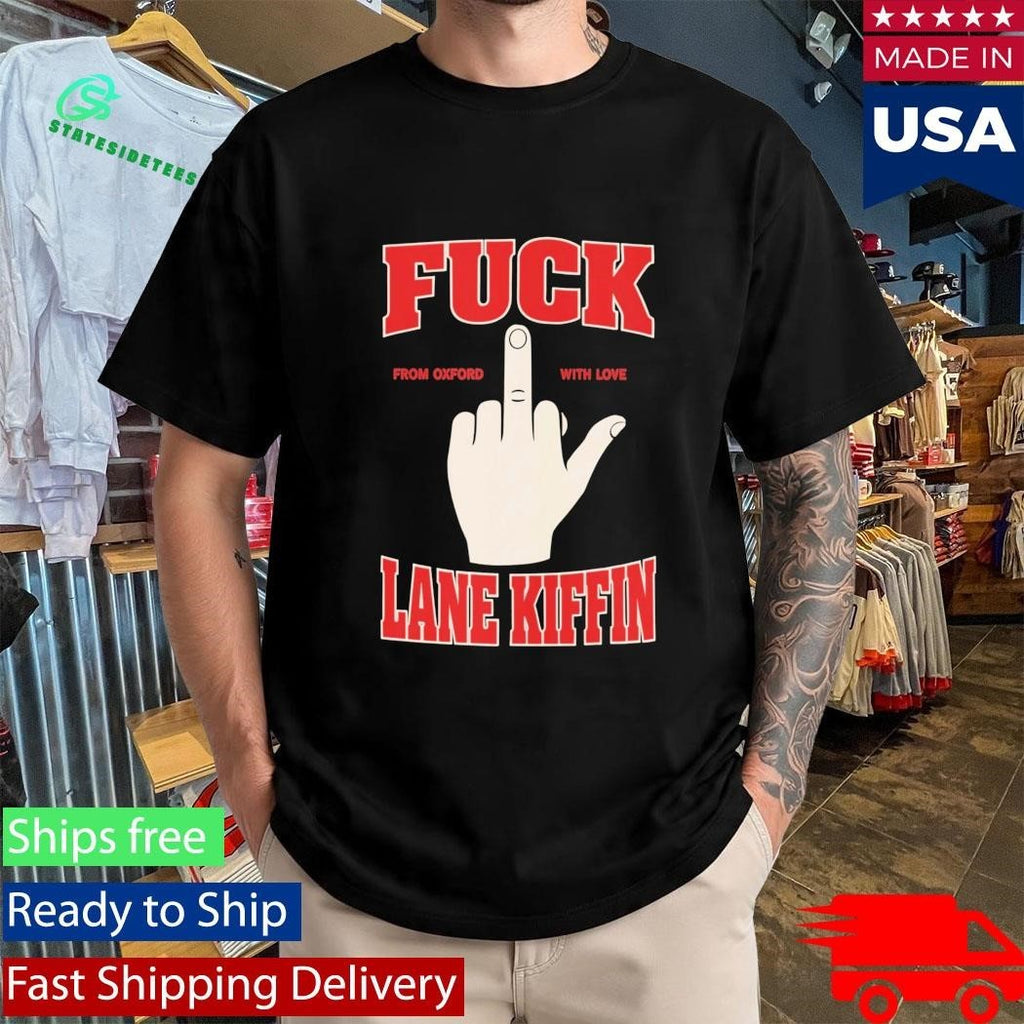 Fuck Lane Kiffin From Oxford With Love Shirt Unisex , , , Long Sleeve Tee