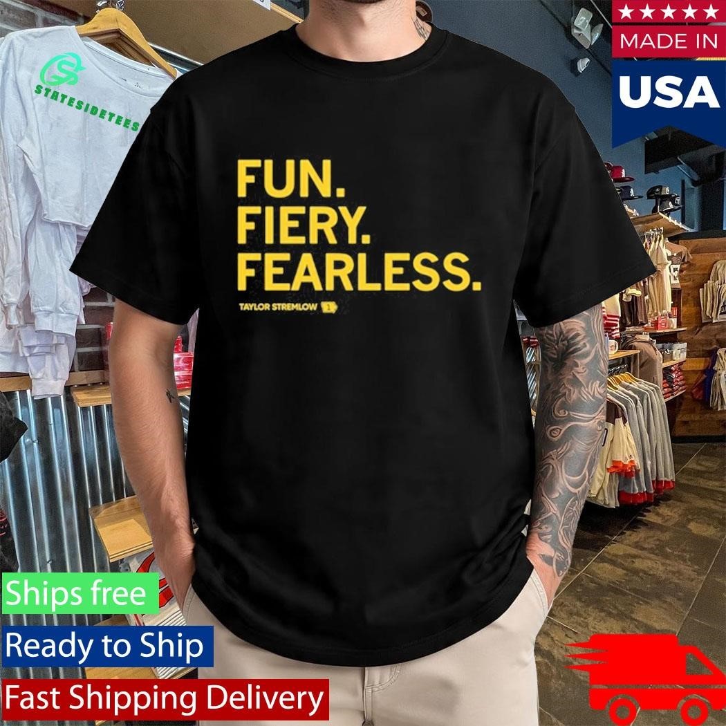 Fun Fiery Fearless Taylor Stremlow Shirt Unisex , , , Long Sleeve Tee