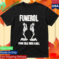 Funerol Stone Cold Rock N Roll Shirt Unisex , , , Long Sleeve Tee