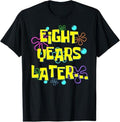 Funny Shirts Eight Years Later 8th Party 8 Year Old Funny Meme Menswear Top Meme T-Shirts