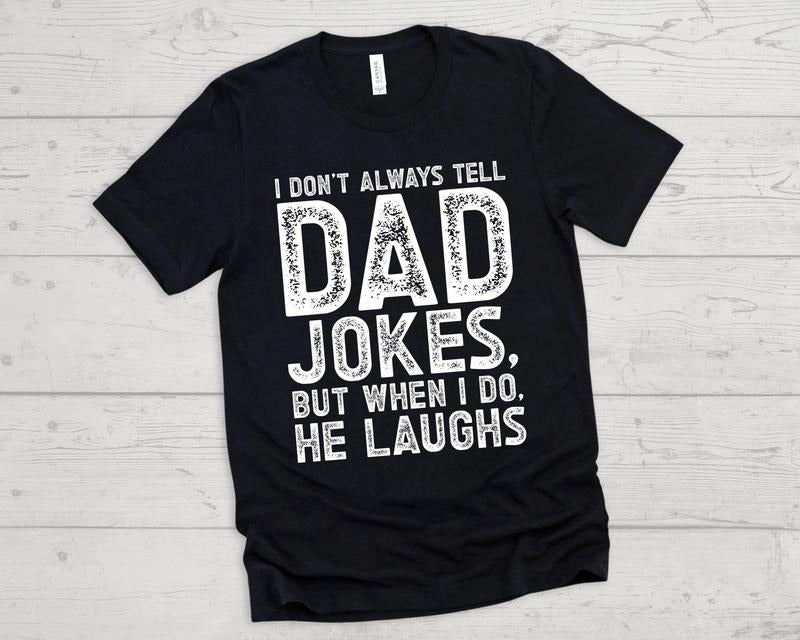 Funny Dad Joke Shirt Shirt Cheesy Dad Shirt Funny Dad Shirt Dad Dad Shirt Dad Joke T-Shirts