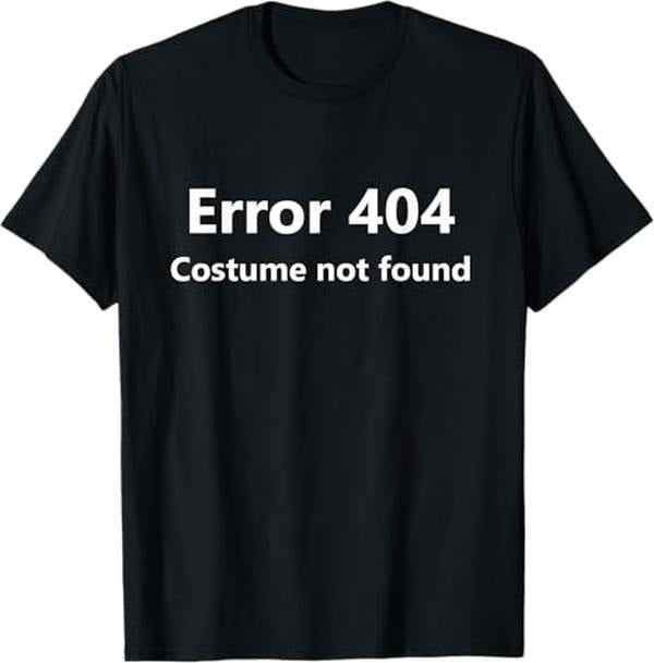Funny Error 404 Costume Not Found Shirt Error 404 Costume Not Found Funny Lazy Halloween Menswear Top T-Shirts