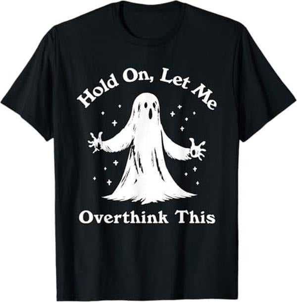 Funny Halloween Shirts Halloween Funny Ghost Let Me Overthink This Menswear Available Size S 5XL T-Shirts