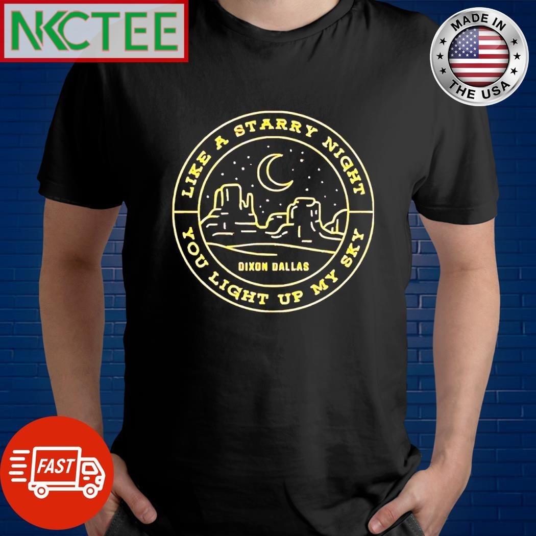 Funny Like A Starry Night You Light Up My Sky Dixon Dallas circle shirt Unisex , , , Long Sleeve Tee