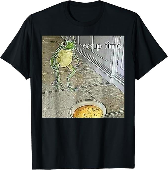 Funny Meme Shirts Soup Time Frog Weird Funny Oddly Specific Meme Menswear Top T-Shirts