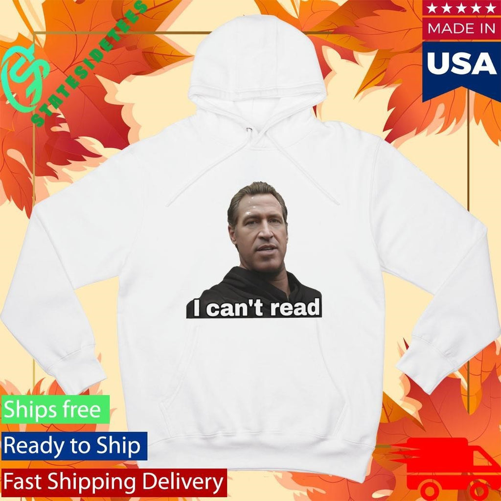 Gavin Newsom 2028 I Can’t Read Shirt Unisex , , , Long Sleeve Tee