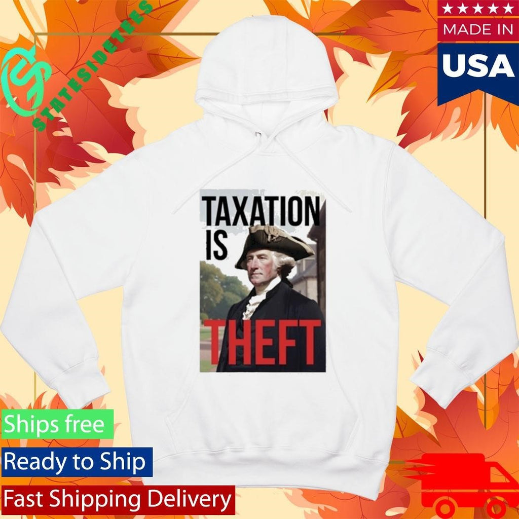 George Washington Taxation Is Theft Shirt Unisex , , , Long Sleeve Tee