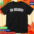 Giggly Squad Ya Heard Shirt Unisex , , , Long Sleeve Tee