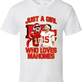 Girl Who Loves Patrick Mahomes T-Shirts
