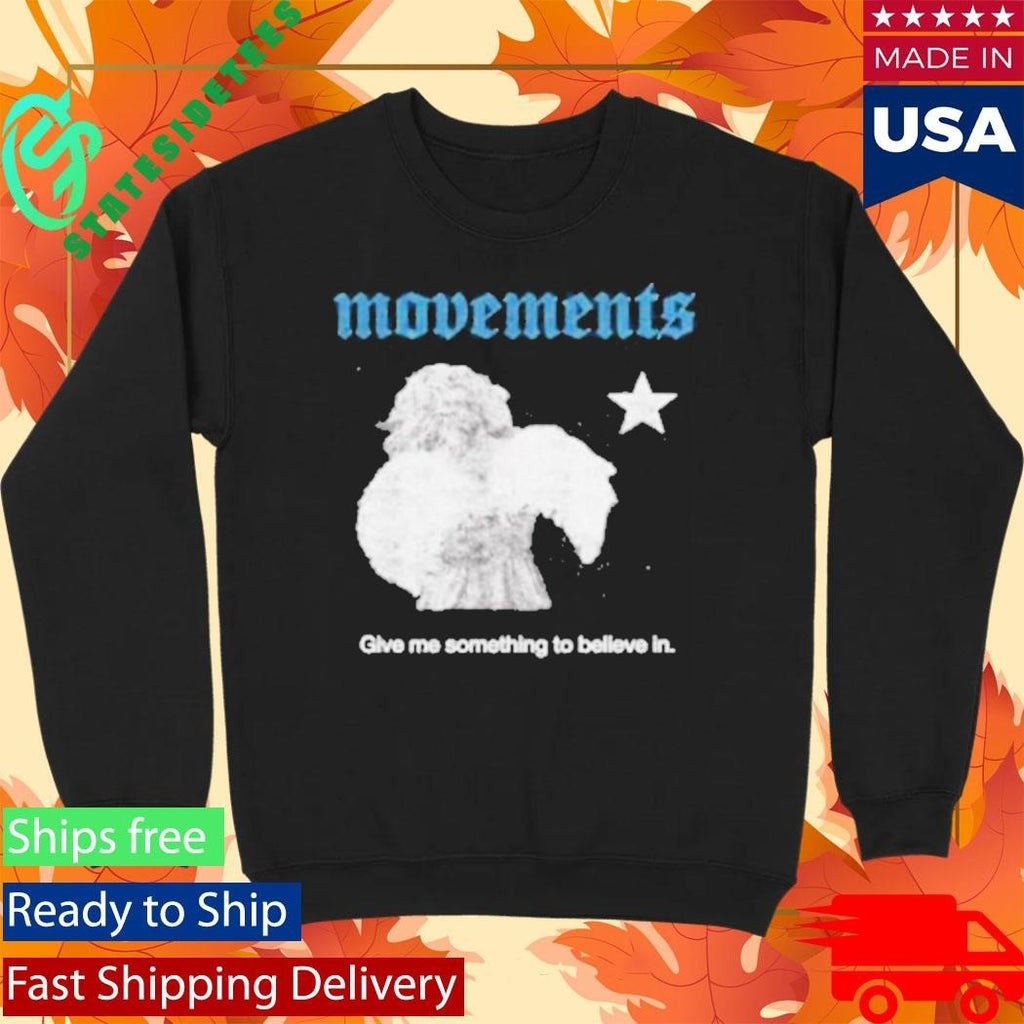 Give Me Something To Believe In Shirt Unisex , , , Long Sleeve Tee