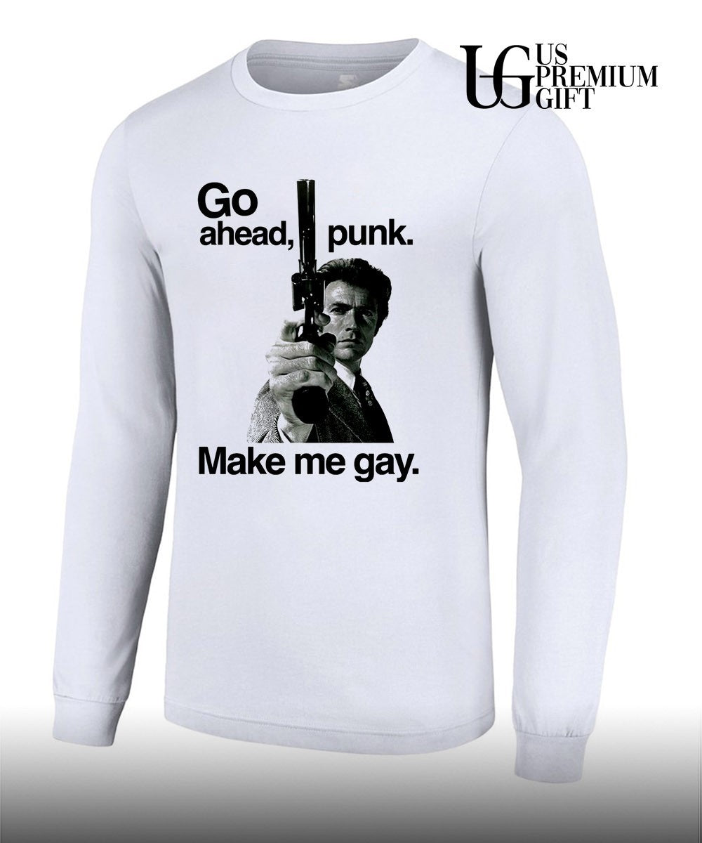 Go Ahead PunK Make Me Gay shirt