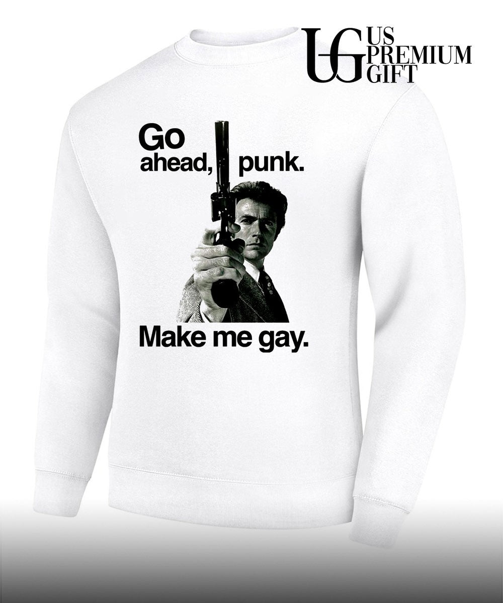 Go Ahead PunK Make Me Gay shirt