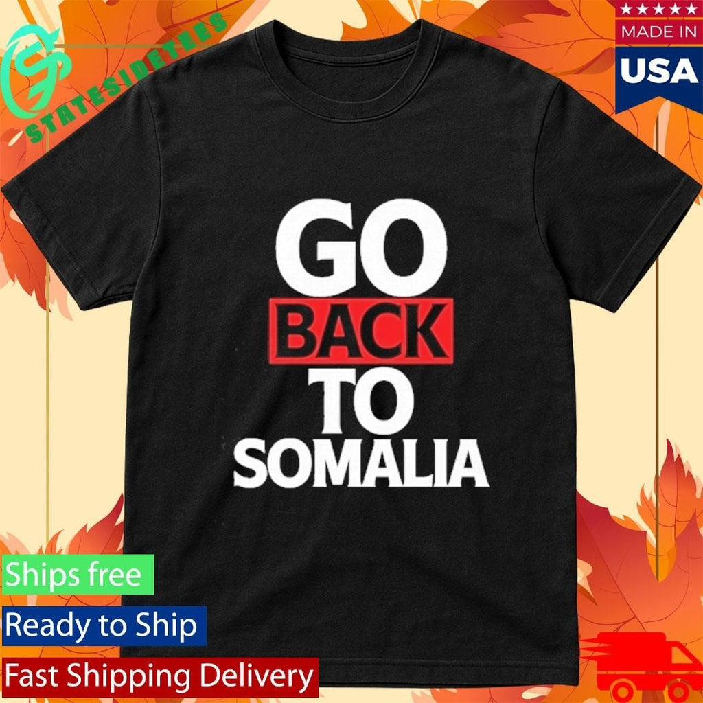 Go Back To Somalia Shirt Unisex , , , Long Sleeve Tee