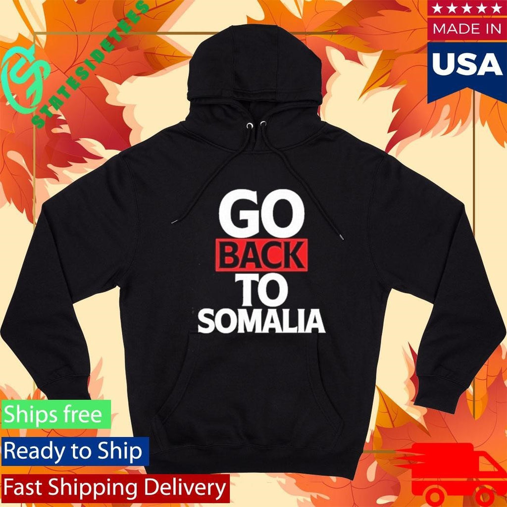 Go Back To Somalia Shirt Unisex , , , Long Sleeve Tee