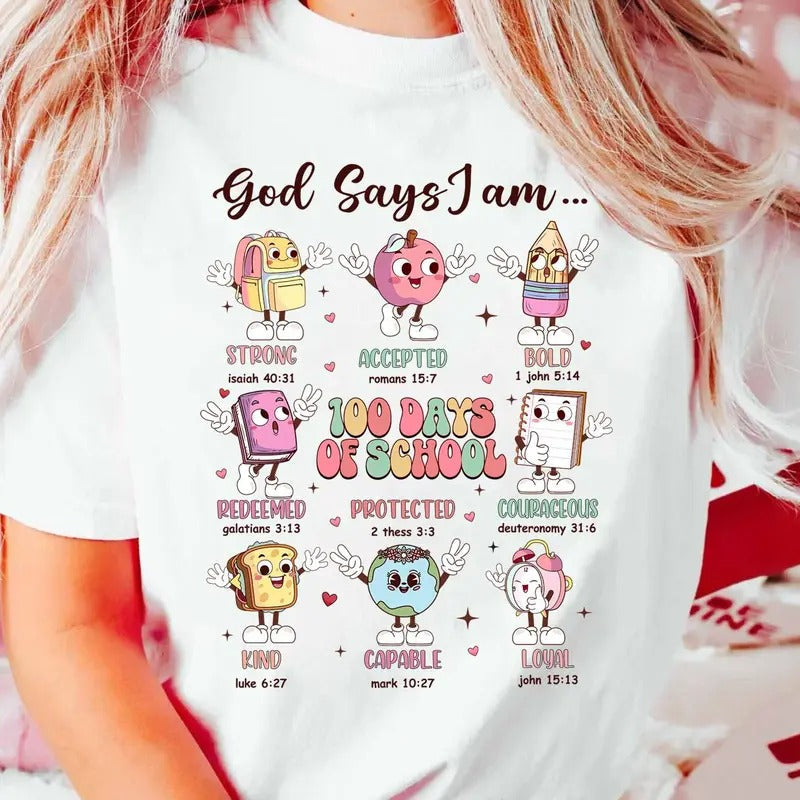God Says I Am Happy 100 Days School Shirt Happy 100 Days School Shirt Teacher Student Shirt Celebrate 100 Days School Shirt T-Shirts