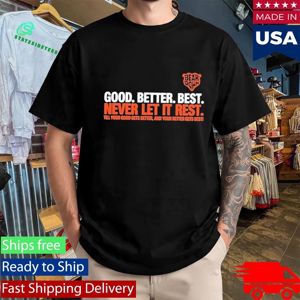 Good Better Best Never Let It Rest Shirt Unisex , , , Long Sleeve Tee