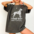 Good Don'T Catcall Shirt Funny Dalmatian Dog Printed Catcalling Shirt Funny Saying Shirt Feminism Shirt Comfy Fabric Top Streetwear Cotton Fabric Relaxed Fit Chic T-Shirts