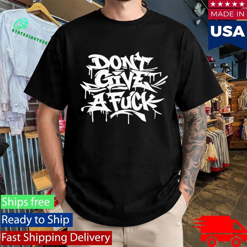 Graff Don’t Give A Fuck Shirt Unisex , , , Long Sleeve Tee
