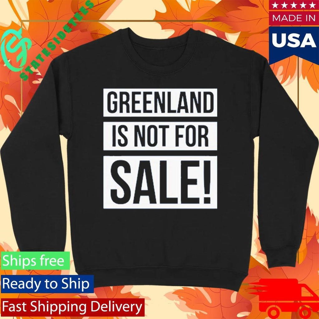 Greenland Is Not For Sale Shirt Unisex , , , Long Sleeve Tee