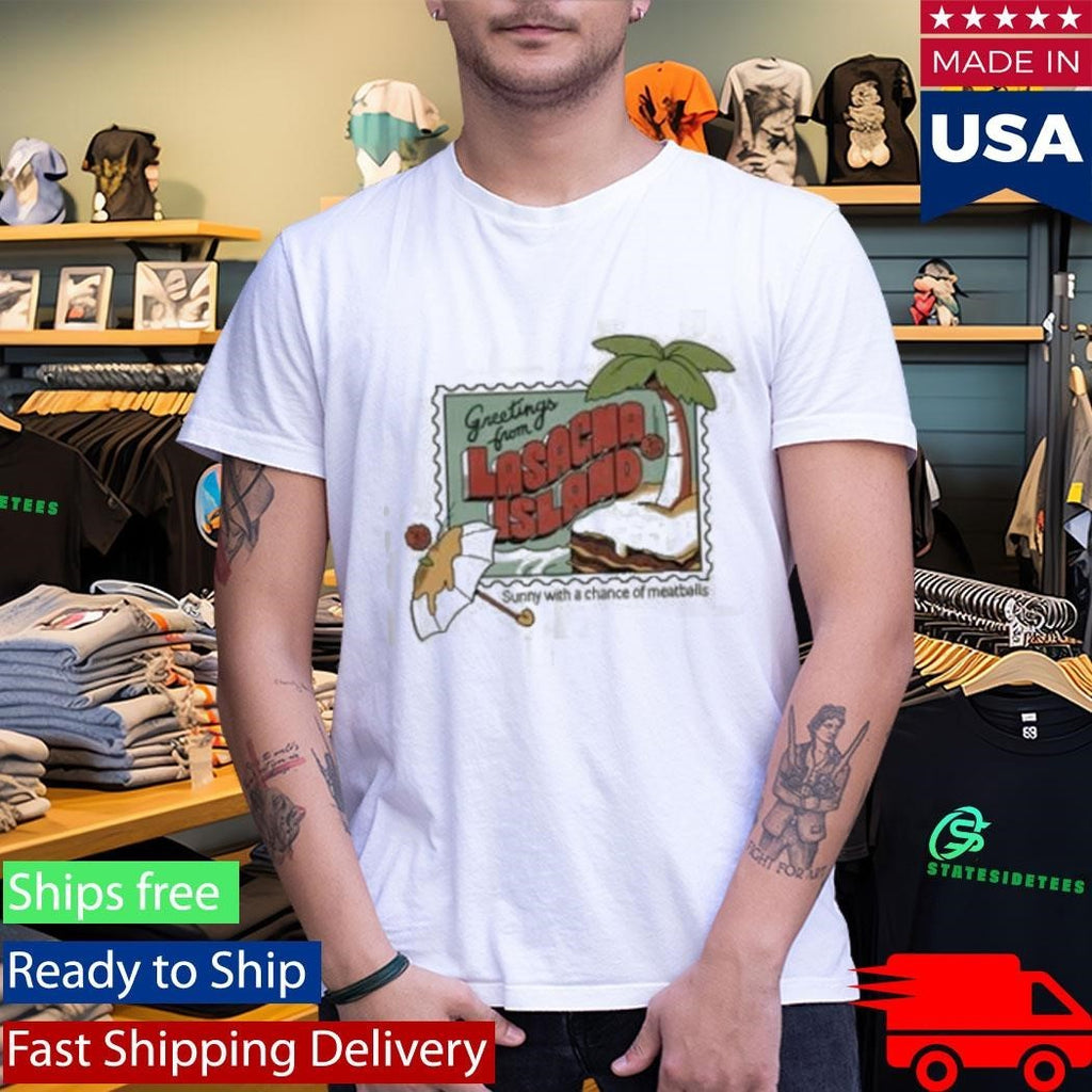 Greetings From Lasacha Island Sunny With A Chance Of Meatballs Shirt Unisex , , , Long Sleeve Tee