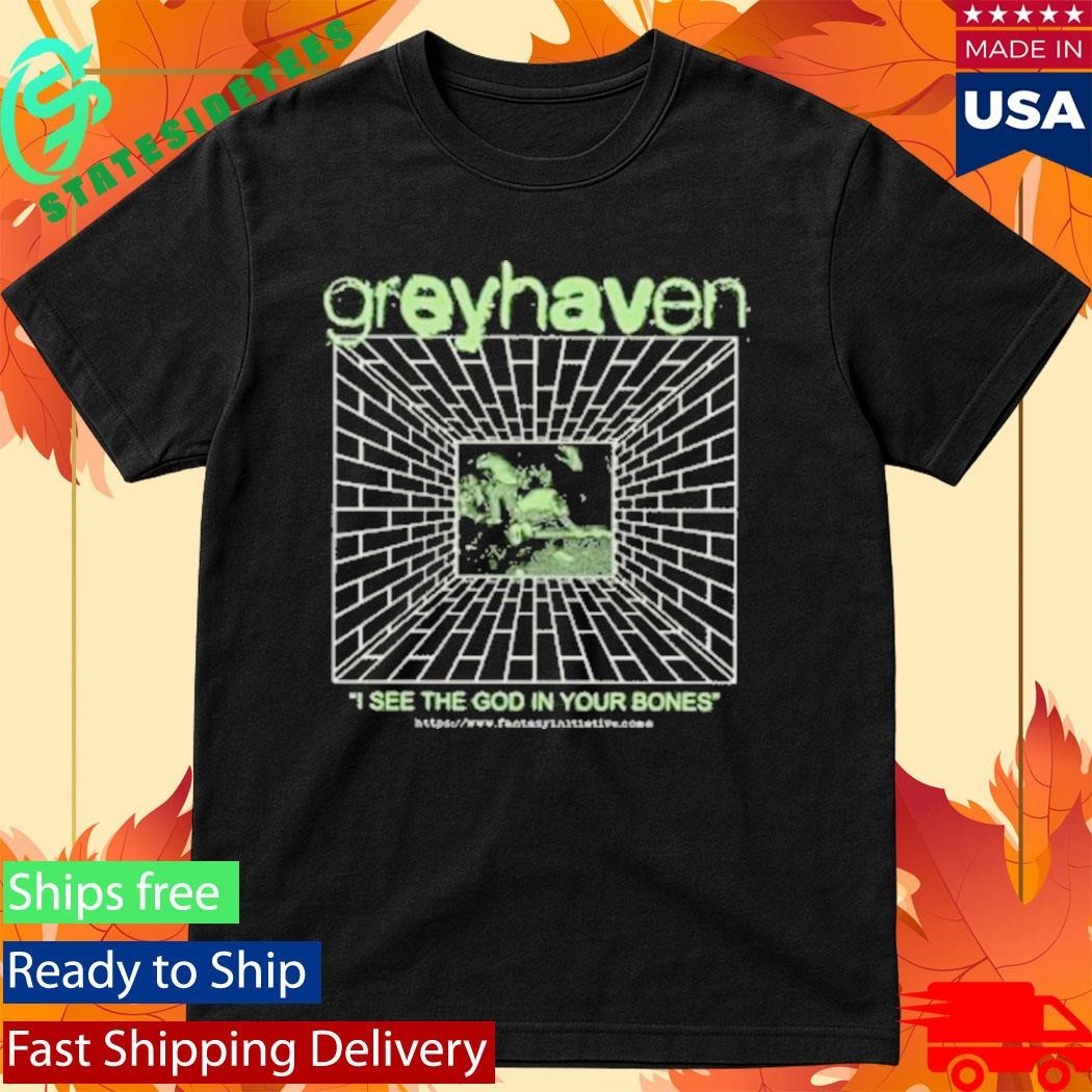 Greyhaven I See The God In Your Bones Shirt Unisex , , , Long Sleeve Tee