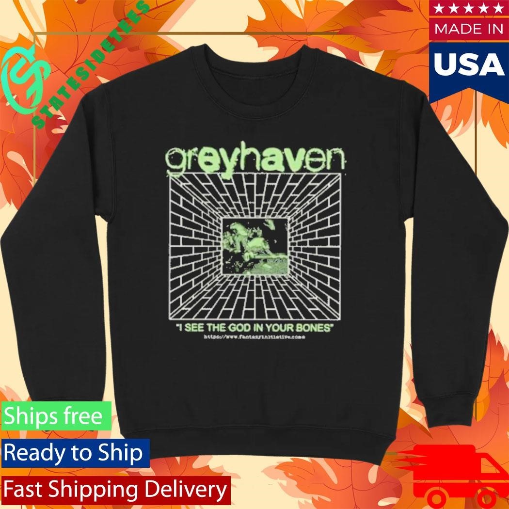 Greyhaven I See The God In Your Bones Shirt Unisex , , , Long Sleeve Tee