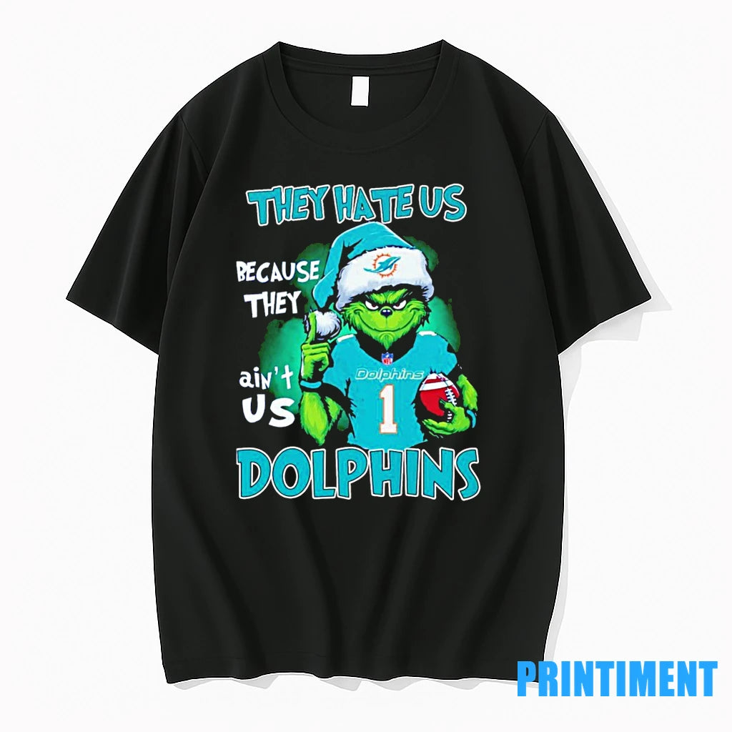 Grinch They Hate Us Because They Aint Us Miami Dolphins Tshirts Sweater