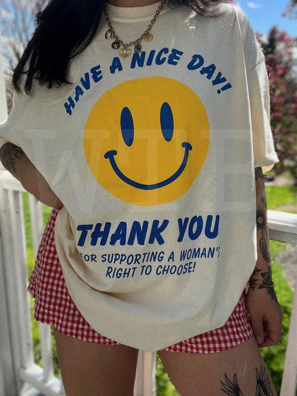Have Nice Day Rights Equality Girl Power Feminist Reproductive Rights Shirt T-Shirts
