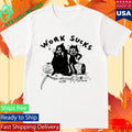 Heavyslime Work Sucks Shirt Unisex , , , Long Sleeve Tee