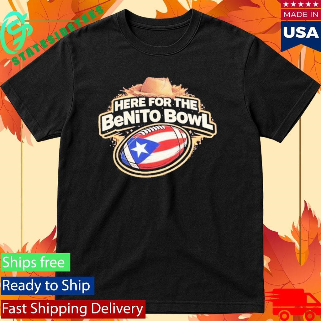 Here For The Benito Bowl Shirt Unisex , , , Long Sleeve Tee